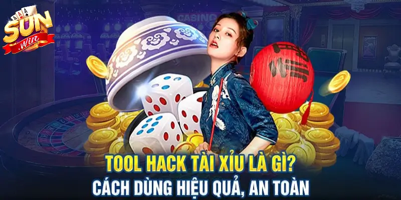 Tool tài xỉu là gì?